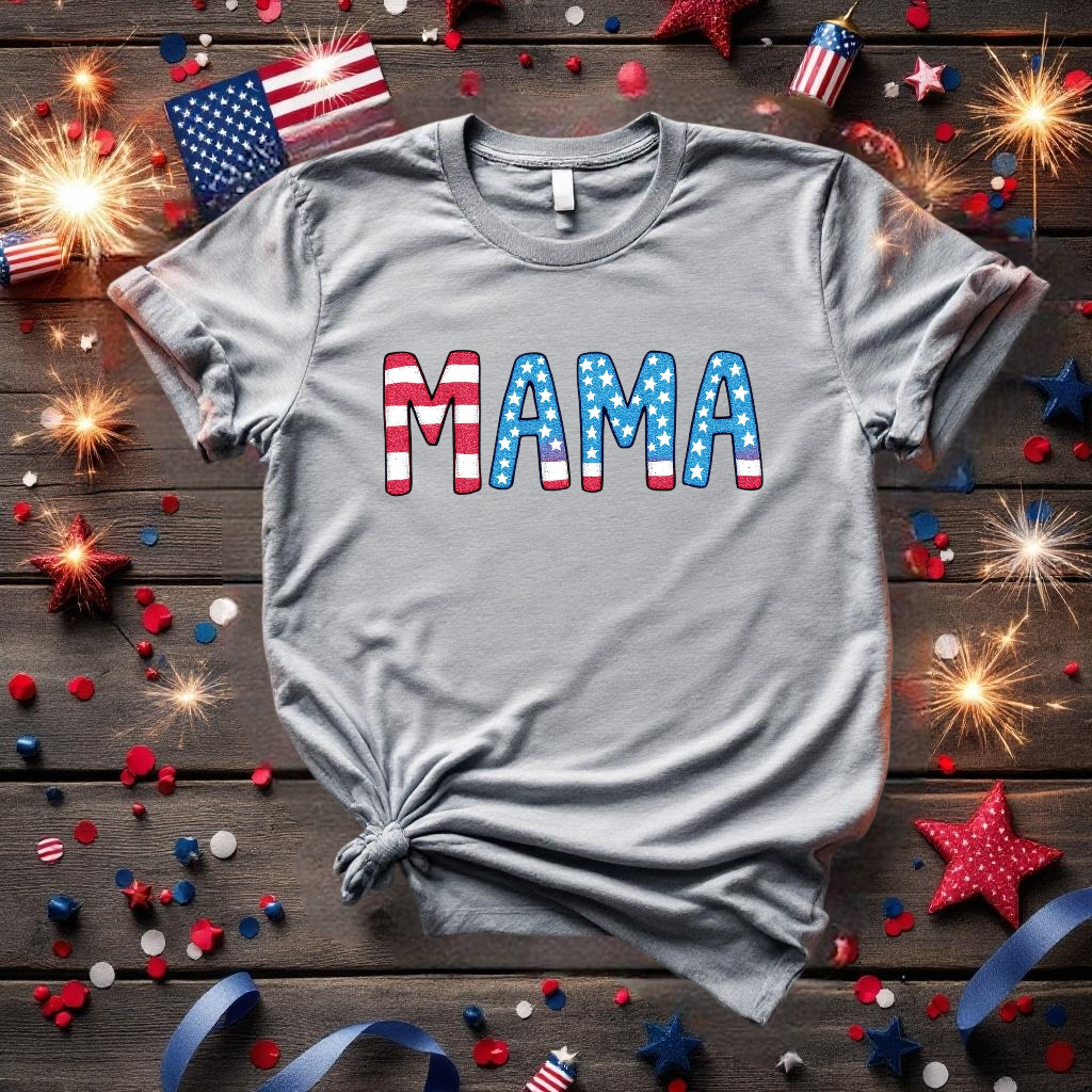 1."MAMA" 4th of July T-Shirt