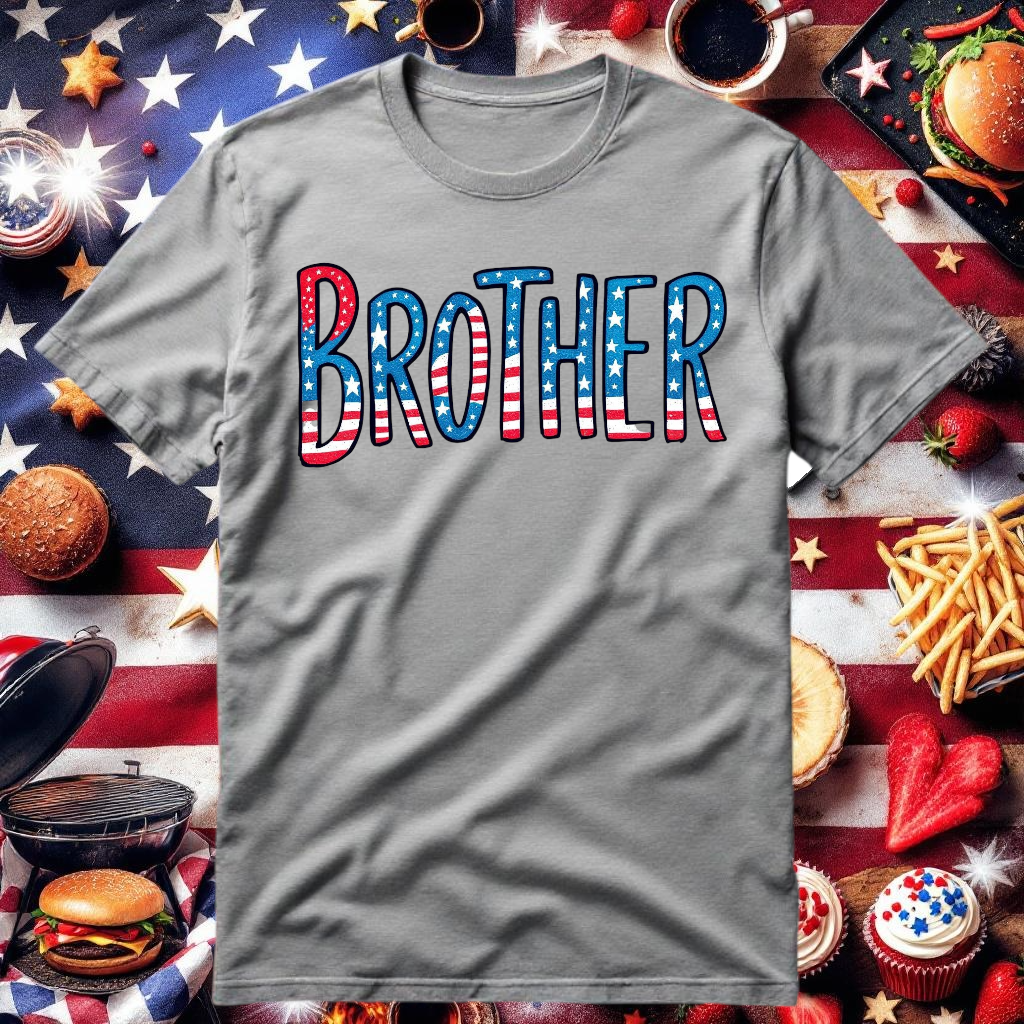 4."BROTHER" 4th of July T-Shirt
