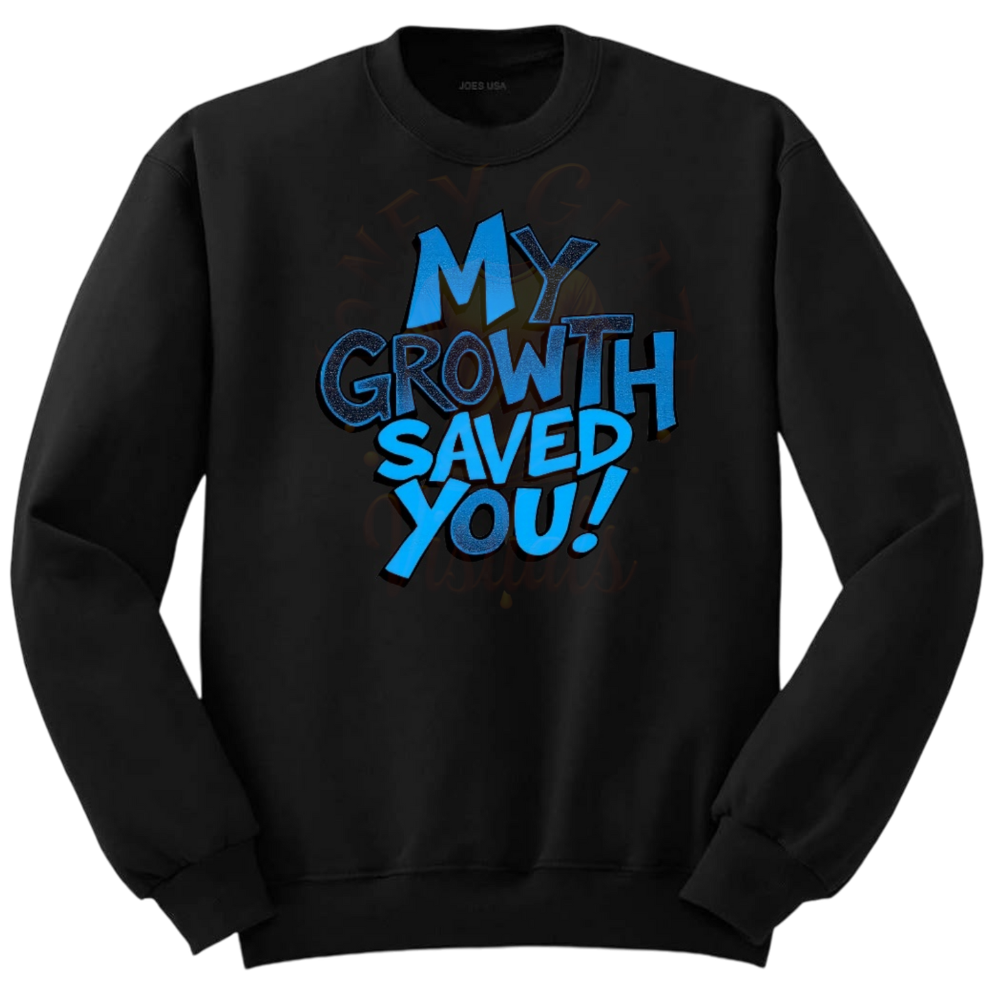 BUSYBRAND |My Growth Saved You Crewneck