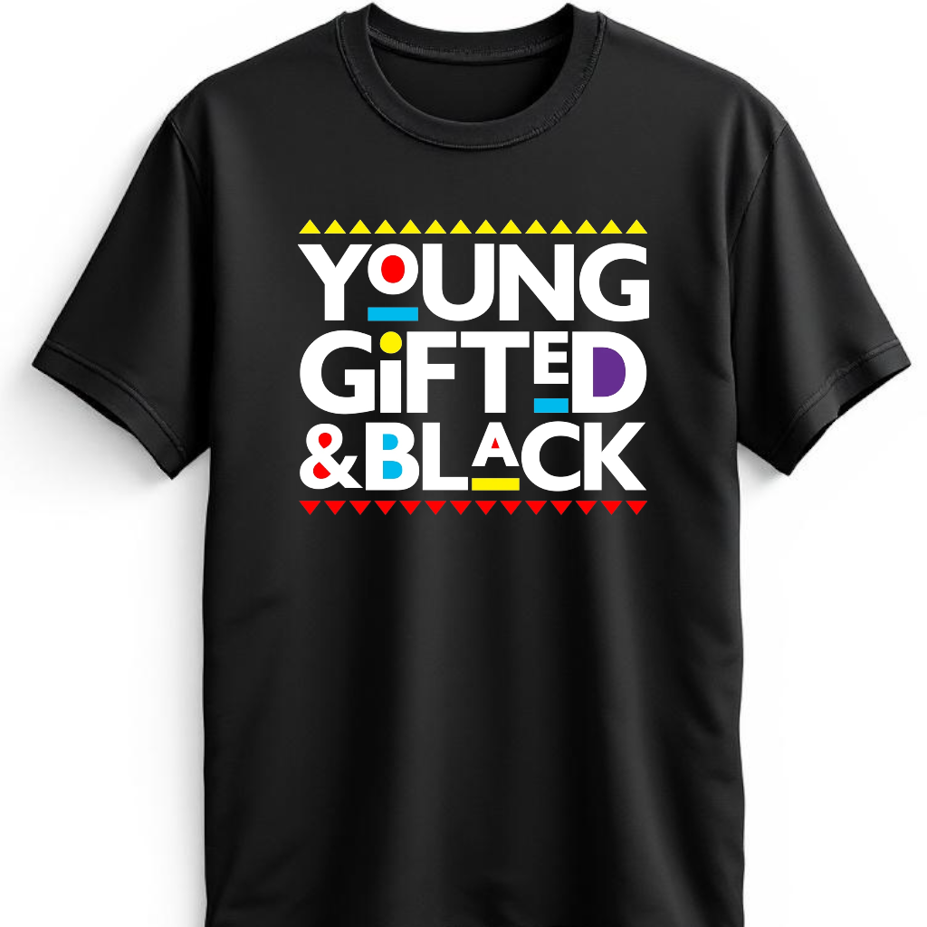 "Black History Month" Young, Gifted and Black T-Shirt