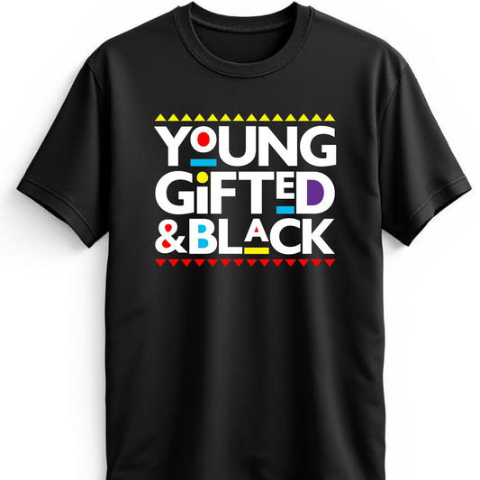 "Black History Month" Young, Gifted and Black T-Shirt